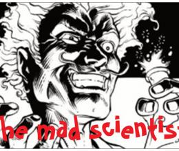 the mad scientist